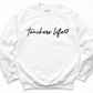 Teachers Life Sweatshirt White - Greatwood Boutique