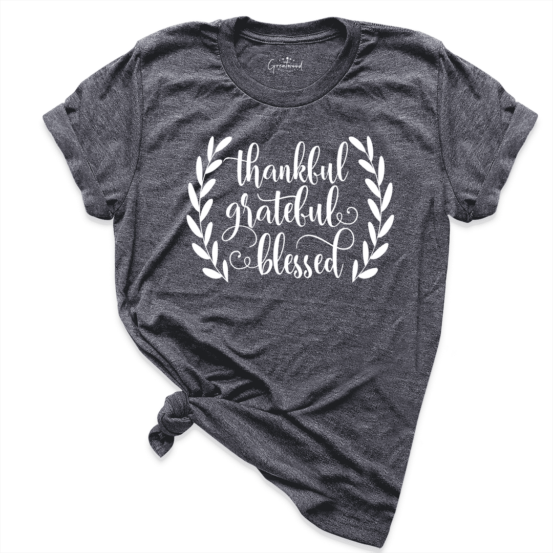 Thankful & Grateful & Blessed Shirt