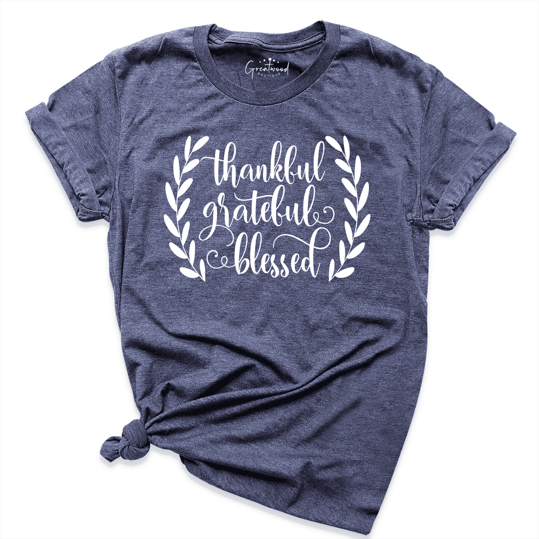 Thankful & Grateful & Blessed Shirt