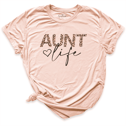 Aunt Life Shirt