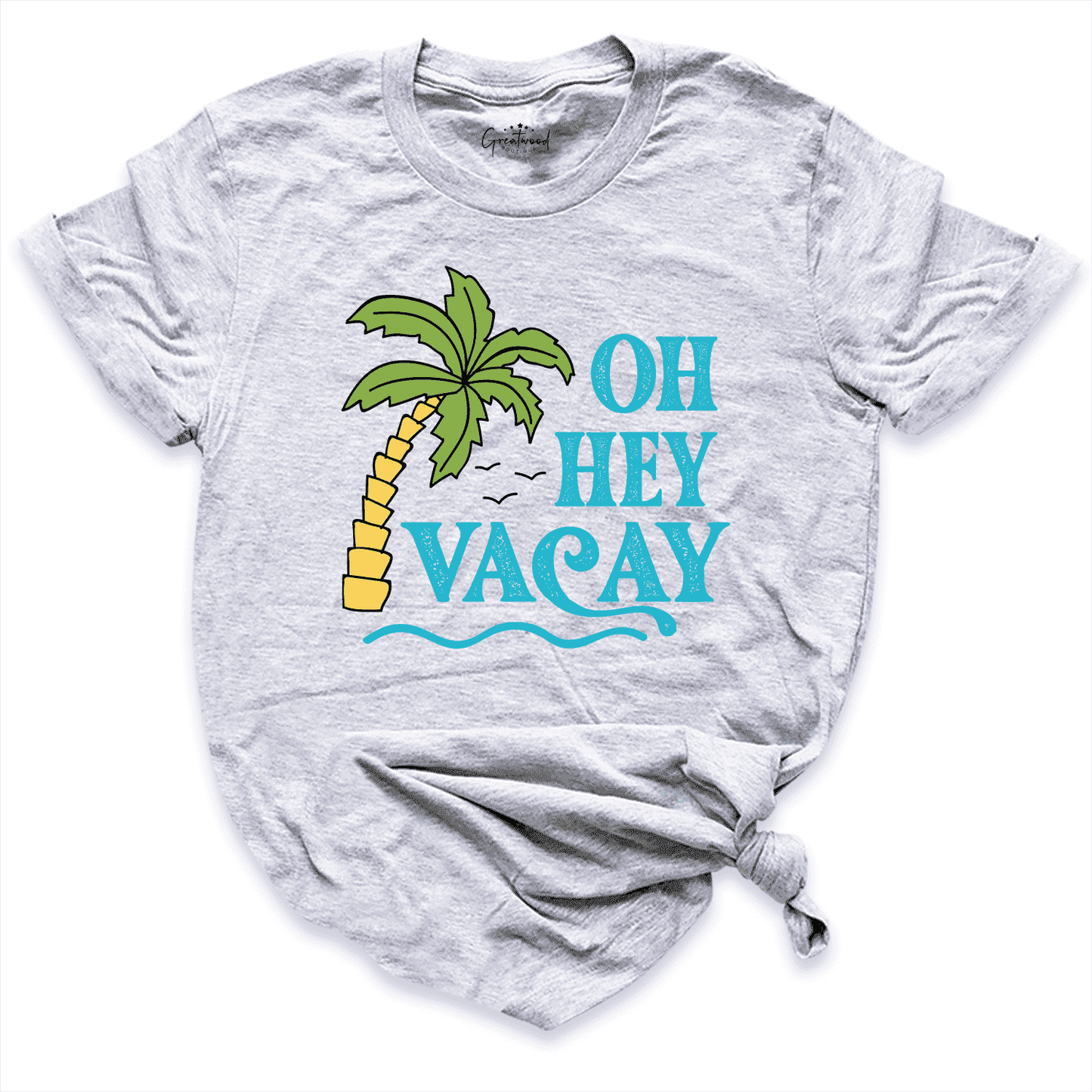 Oh Hey Vacay Shirt