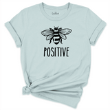 Positive Bee Family Shirt