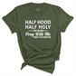 Half Hood Half Holy Shirt