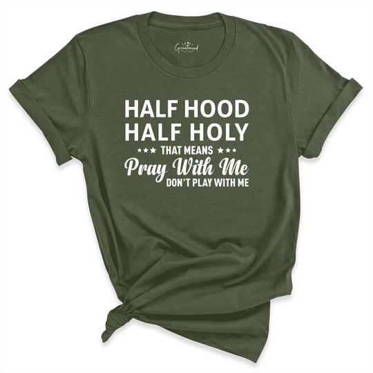 Half Hood Half Holy Shirt