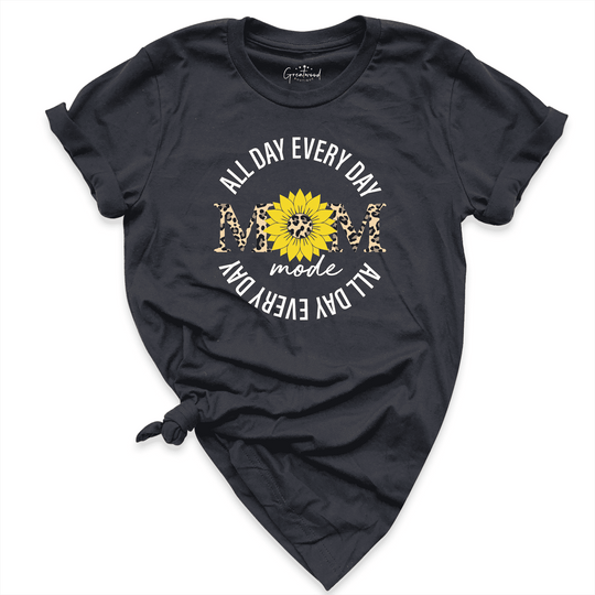 Mom Mode All Day Every Day Shirt