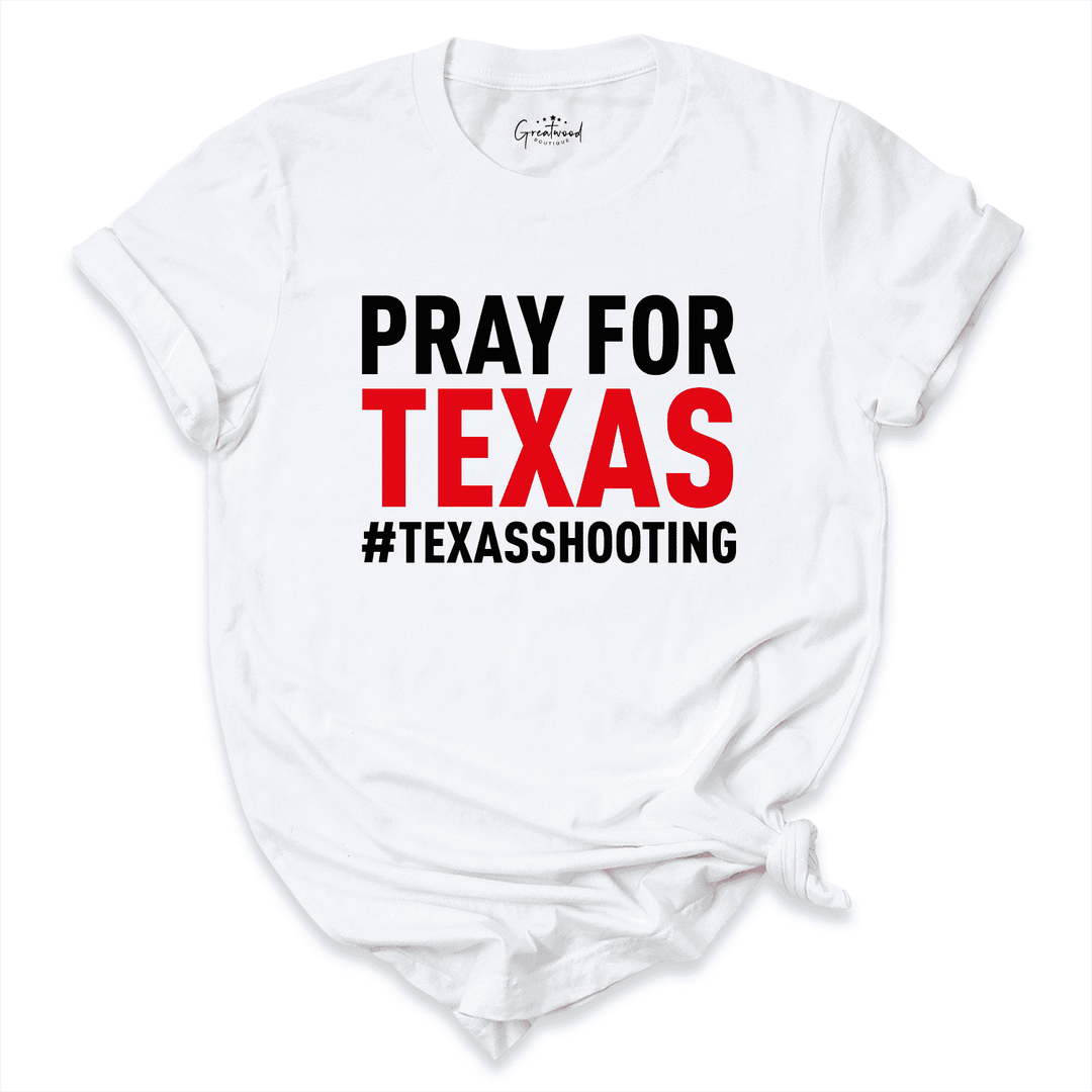 Pray For Texas Shirt White - Greatwood Boutique