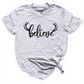 Believe Shirt