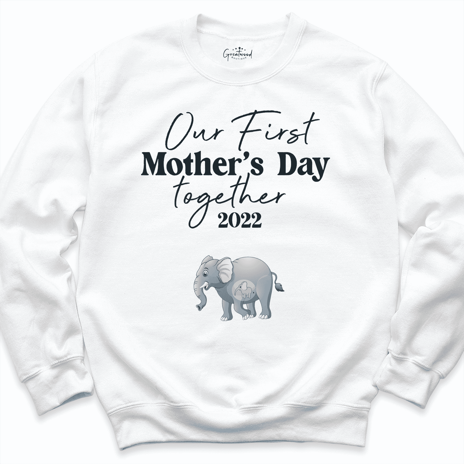 Our First Mothers Day Together Sweatshirt White - Greatwood Boutique