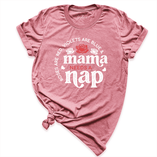 Mama Needs A Nap Shirt