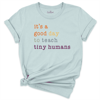 It's a Good Day to Teach Tiny Human Shirt Blue - Greatwood Boutique