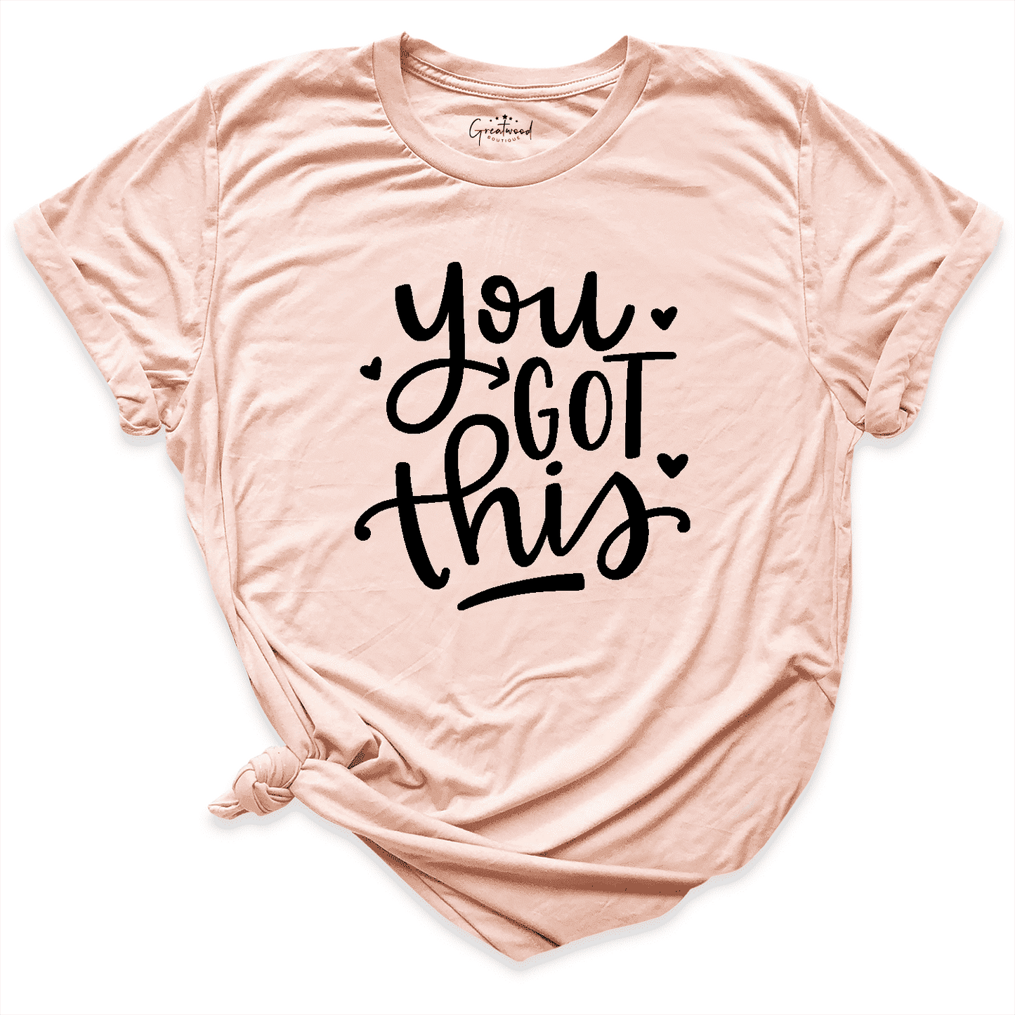 You Got This Shirt