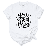 You Got This Shirt